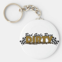 Bad Girls Race Dirty Keychains