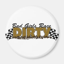 Bad Girls Race Dirty Magnet