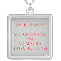BAD HUSBAND PENDANTS
