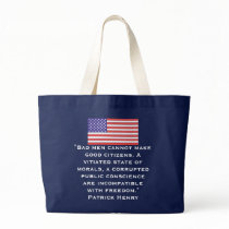 "Bad men cannot make good citizens. A vitiated sta Tote Bag