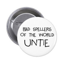 Bad Spellers Untie Buttons