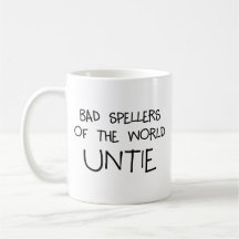 Bad Spellers Untie Coffee Mug