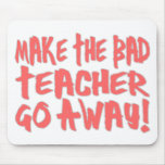 Bad Teacher Mouse Pad