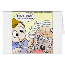 "Bad Teeth" Funny Dentistry Gifts Tees Collectable Greeting Card