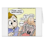"Bad Teeth" Funny Dentistry Gifts Tees Collectible Greeting Card