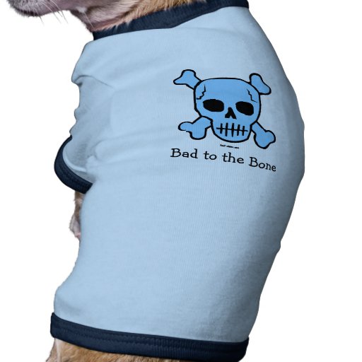 Bad to the Bone dog t-shirt