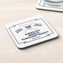 Bad to the Bone Radiology MT Beverage Coasters