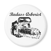 Badass Arborist - Chainsaw Refrigerator Magnet