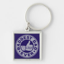 Baddest Dad Ever - Grey Keychain
