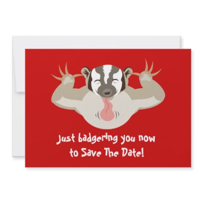 Badgering Badger Save The Date by Artful_Animalz