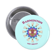 Badminton Not Drugs Pins