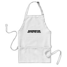 Badminton-Not for the weak Apron