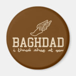 Baghdad - I throw shoe at you Fridge Magnets