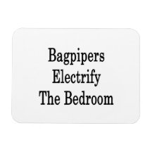 Bagpipers Electrify The Bedroom Rectangle Magnet