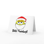 Bah! Humbug! Greeting Cards
