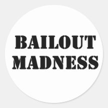 Bailout Madness Sticker