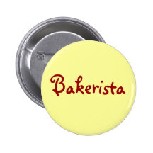 Bakerista Pinback Button
