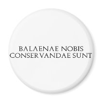 Balaenae Nobis Magnet