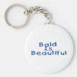 Bald Is Beautiful Key Chains