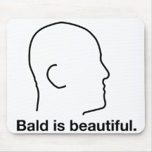 Bald is Beautiful Mousepad