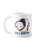 Ball Buster Coffee Mugs