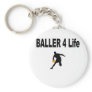 Baller 4 Life Keychain