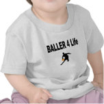 Baller 4 Life Tee Shirt