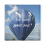 Balloon!  Let your  spirit soar,  magnet