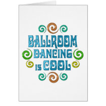 Ballroom Dancing is Cool cards