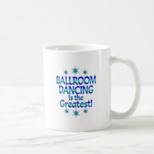 Ballroom is the Greatest Coffee Mugs