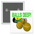 Balls Deep Pin
