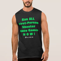Ban ALL First-Person Video Games NOW ! Sleeveless Shirts