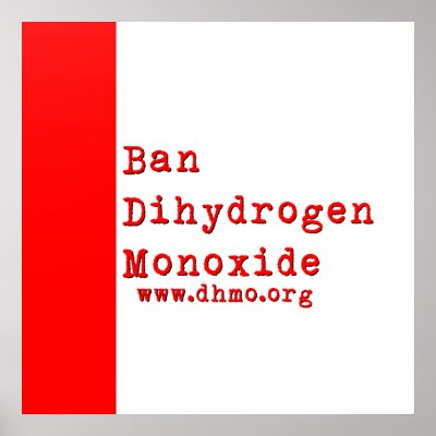 Ban Dihydrogen Monoxide Poster by bumlet5