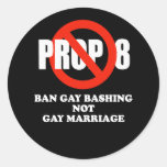 BAN GAY BASHING NOT GAY MARRIAGE ROUND STICKERS
