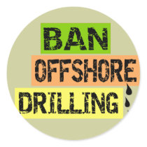 BAN OFFSHORE DRILLING ROUND STICKER