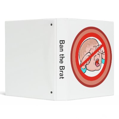 Ban the Brat No kids allowed by gigglytees