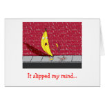 Banana Slipping - It Slipped My Mind Greeting Card