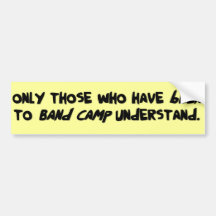 Band Camp Bumpersticker Bumper Stickers