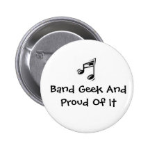 Band Geek And Proud Of It Pinback Button