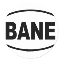 BANE ROUND STICKER