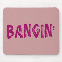 BANGIN' MOUSEPAD