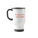Bank Teller or Banker Mug