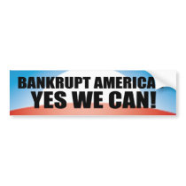 Bankrupt America? Bumper Stickers