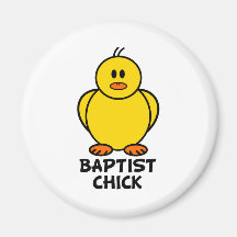 Baptist Chick Magnet