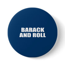 BARACK AND ROLL PINBACK BUTTON