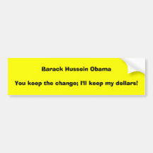 Barack Hussein ObamaYou gardent le changement ; Je Adhésifs Pour Voiture