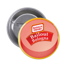 Barack Obama - Bailout Bologna Buttons