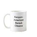 Barack Obama Coffee Mug 2 - Kenyan-American
