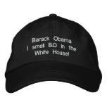 Barack Obama I smell B.O in the White House! embroidered hats