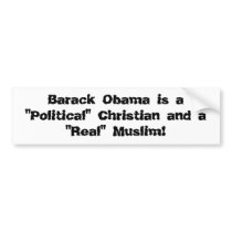 Barack Obama is a "Political" Christian and a "... Bumper Stickers